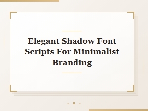 Sublime Shadows for Minimalist Branding