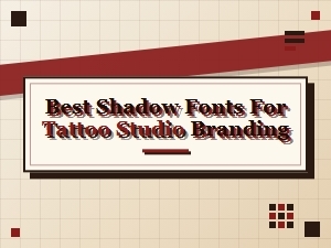 Best Shadow Fonts for Tattoo Studio Branding